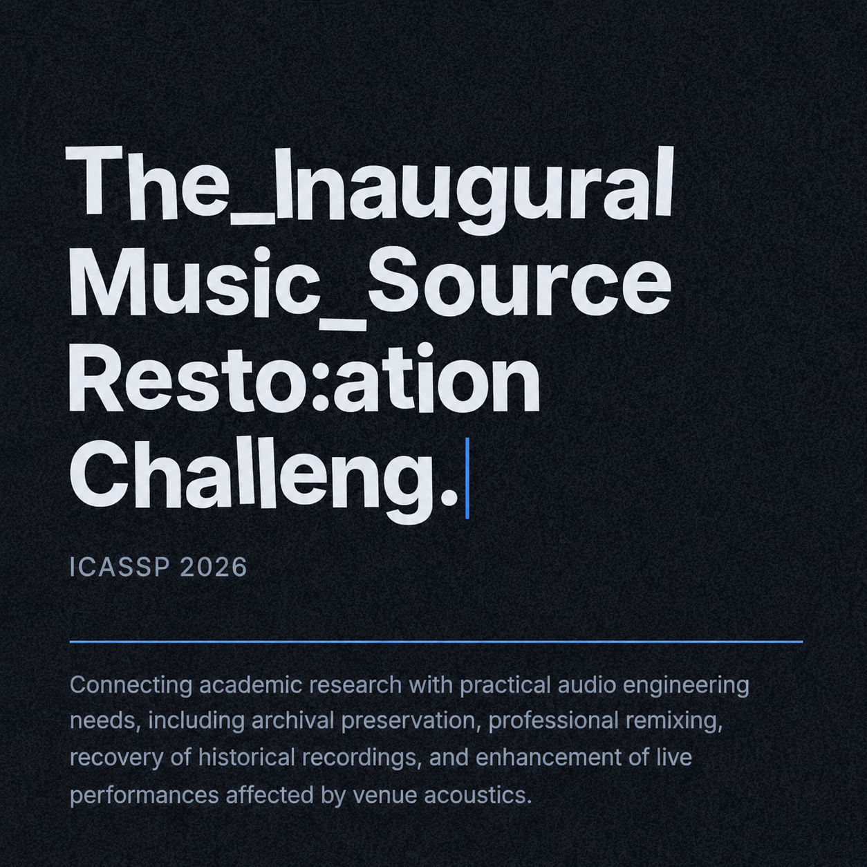 Summary of The Inaugural Music Source Restoration Challenge